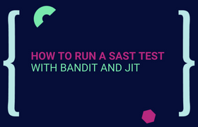 How to Run a SAST Test with Bandit and JIT