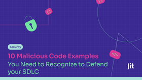 10 Malicious Code Examples You Need to Recognize to Defend Your SDLC