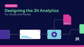 Designing the Jit Analytics Architecture for Scale and Reuse