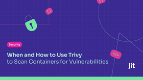 When and How to Use Trivy  to Scan Containers for Vulnerabilities