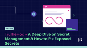 TruffleHog - A Deep Dive on Secret Management and How to Fix Exposed Secrets