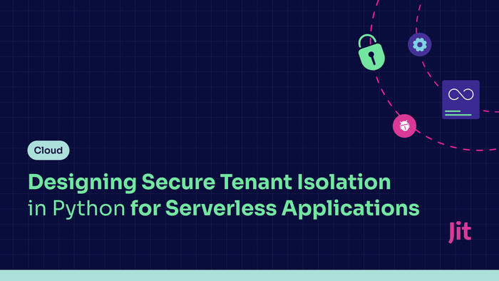 Designing Secure Tenant Isolation in Python for Serverless Apps