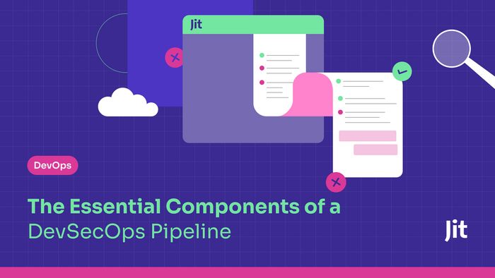 The Essential Components of a DevSecOps Pipeline